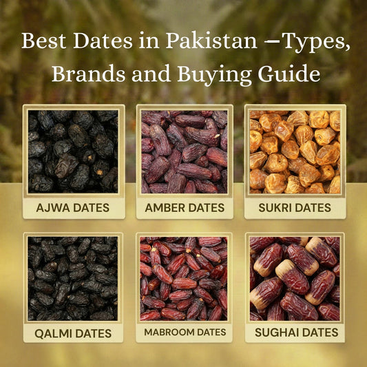 Best Dates in Pakistan – Types, Brands and Buying Guide